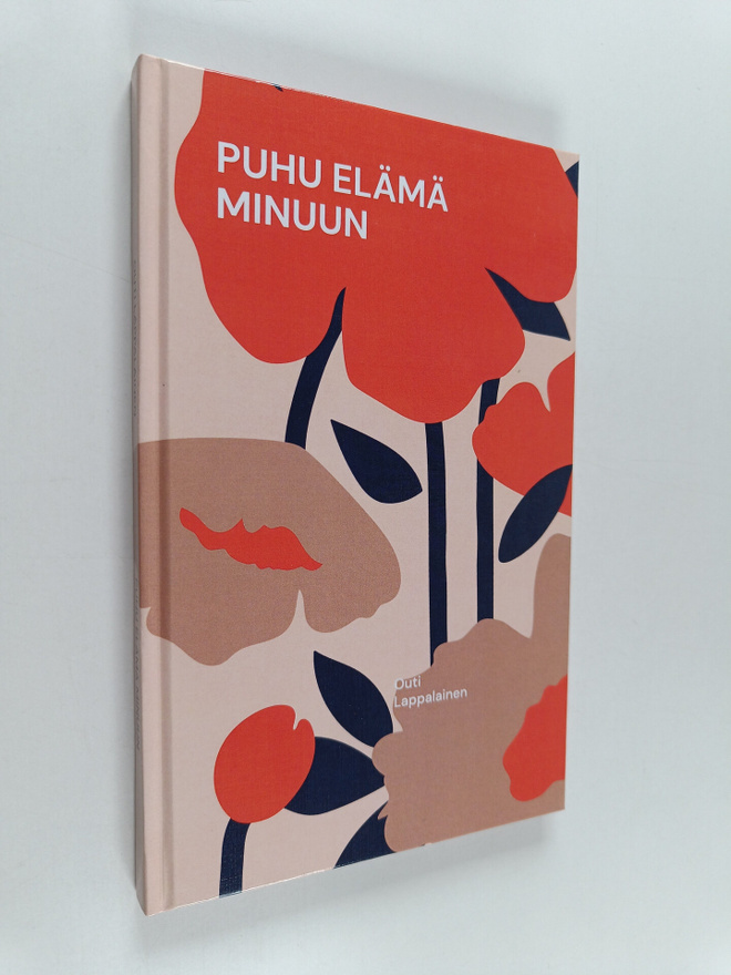Outi Lappalainen : Puhu elämä minuun