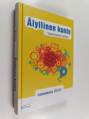 Leenamaija Otala : Älyllinen kunto : tuottavuutta työhön