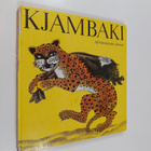 Anne Geelihaar : Kjambaki : Afrikkalaisia satuja - pikkukuva 1