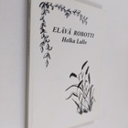 Helka Lallo : Elävä robotti (signeerattu) - pikkukuva 1