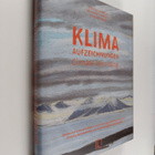 Kerstin Heymach ym. : Klima aufzeichnungen = Climate Reco... - pikkukuva 1
