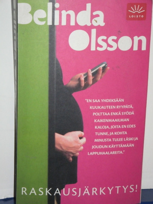 Belinda Olsson : RASKAUSJÄRKYTYS!