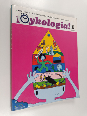 Psykologia! Kurssi 1 : Psyykkinen toiminta, oppiminen ja ...