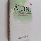 Päivi Tapola : Äitini puutarhassa : Polkuja naiskirjallis... - pikkukuva 1