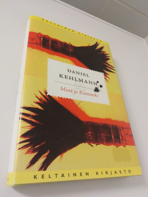 Daniel Kehlmann: Minä ja Kaminski