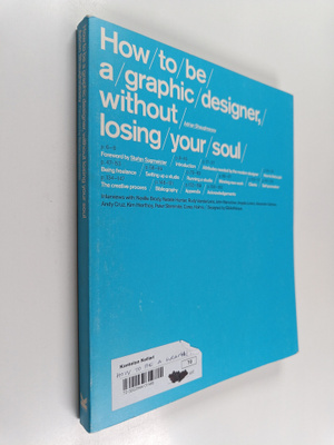 Adrian Shaughnessy : How to be a graphic designer without...