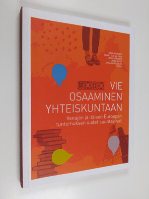 Vie osaaminen yhteiskuntaan : Venäjän ja itäisen Euroopan...