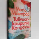 Marjo Mäenpää : Tulivuorikaupunki Kongossa - pikkukuva 1