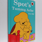 Eric Hill : Spot's Tummy Ache - pikkukuva 1