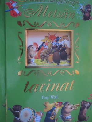 Tony Wolf: Suuri satukirja - Metsän tarinat
