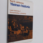 Kai R. Lehtonen : Luen historiaa 1 : Yleinen historia : I... - pikkukuva 1