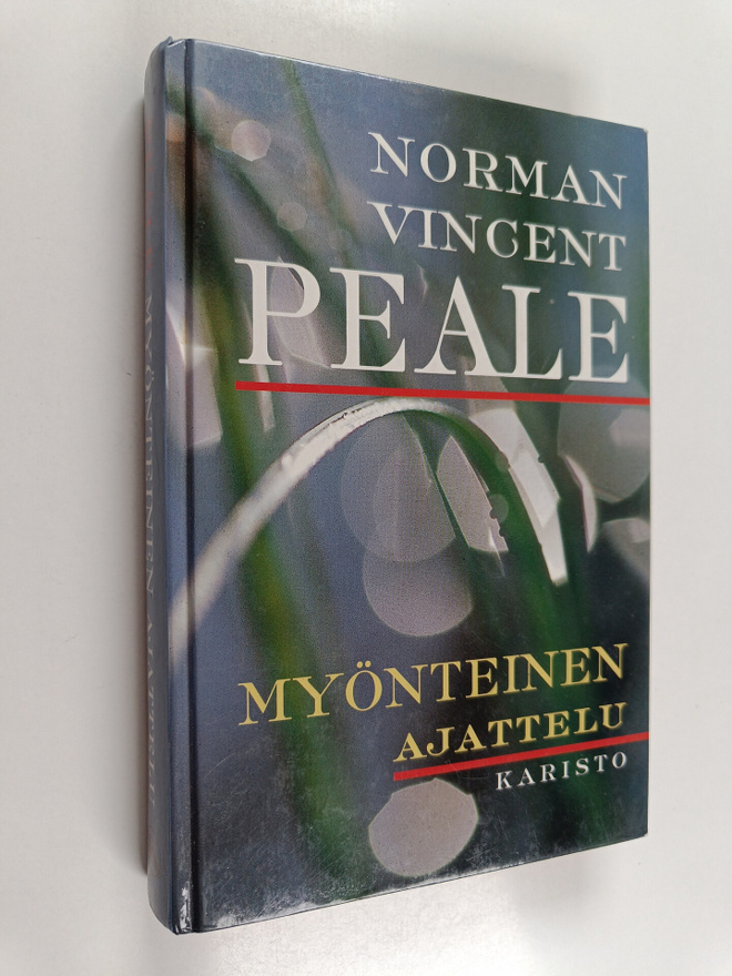 Norman Vincent Peale : Myönteinen ajattelu : kuinka uudis...