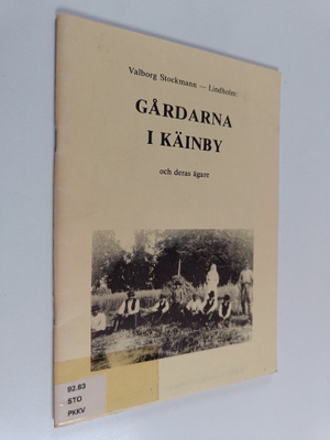 Valborg Stockmann-Lindholm ym. : Gårdarna i Käinby och de...