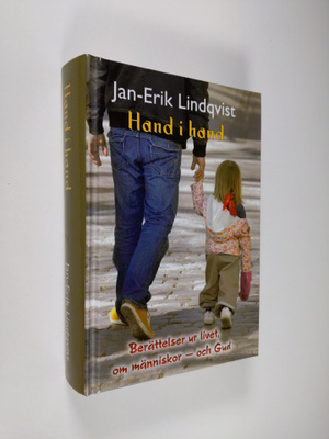 Jan-Erik Lindqvist : Hand i hand : berättelser ur livet, ...