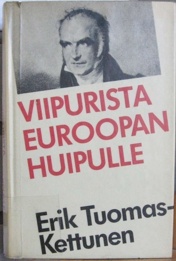 Erik Tuomas-Kettunen: Viipurista Euroopan huipulle. 413 s.