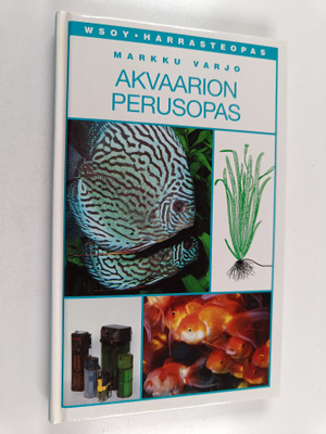Markku Varjo : Akvaarion perusopas