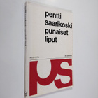 Pentti Saarikoski : Punaiset liput - pikkukuva 1