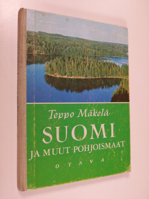 Teppo Mäkelä : Suomi ja muut Pohjoismaat : maantietoa kan...