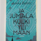 Jukka Behm : Ja jumala kulki yli maan - pikkukuva 1