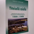 Veikko Huttunen : Yhteisellä asialla : Taistelukoulun ali... - pikkukuva 1