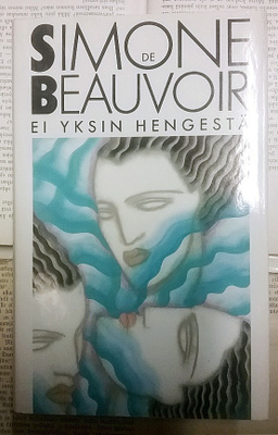 Simone de Beauvoir - Ei yksin hengestä (sid.)