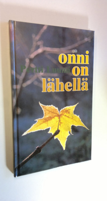 Pertti Luumi : Onni on lähellä
