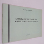 Pentti Mattila : Standarditekstauksen malli- ja harjoitus... - pikkukuva 1
