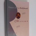 Francois de La Rochefoucauld : Mietelmiä - pikkukuva 1