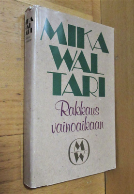 Mika Waltari: Rakkaus vainoaikaan