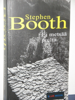 Stephen Booth : Ei metsää puilta
