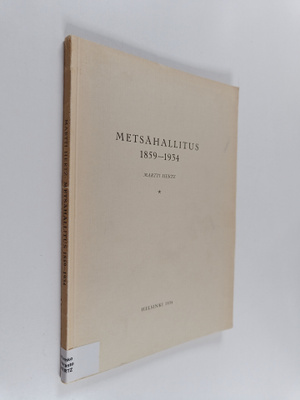 Martti Tertti : Metsähallitus 1859-1934