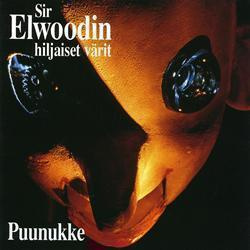 SIR ELWOODIN HILJAISET VÄRIT: Puunukke (CD)
