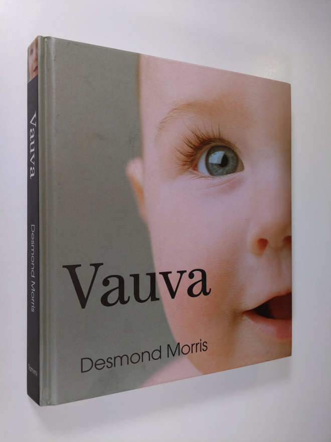 Desmond Morris : Vauva : ihmeellinen tarina elämän kahdes...