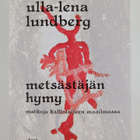 Ulla-Lena Lundberg : Metsästäjän hymy : matkoja kalliotai... - pikkukuva 1