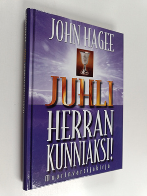 John Hagee : Juhli Herran kunniaksi!