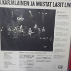 J. KARJALAINEN JA MUSTAT LASIT - LIVE FIN -89 M-/M- LP - pikkukuva 2