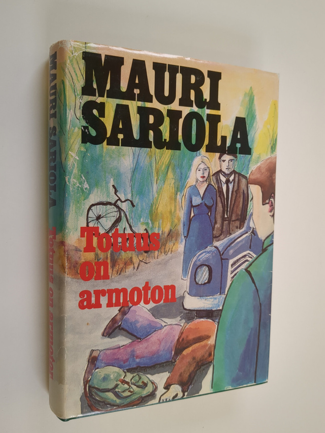 Mauri Sariola : Totuus on armoton : romaani
