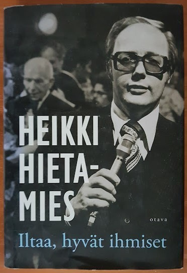 Heikki Hietamies: Iltaa, hyvät ihmiset