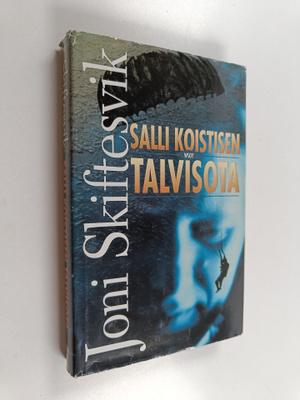 Joni Skiftesvik : Salli Koistisen talvisota