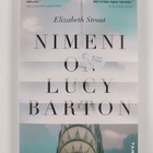 Elizabeth Strout : Nimeni on Lucy Barton - pikkukuva 1
