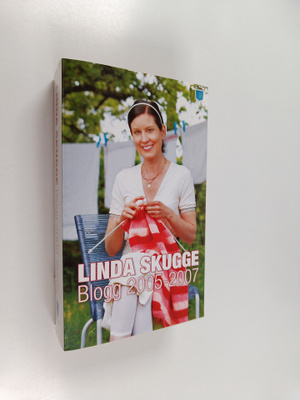 Linda Skugge : Blogg 2005-2007