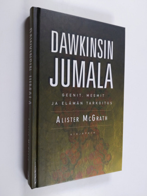 Alister McGrath : Dawkinsin jumala : geenit, meemit ja el...