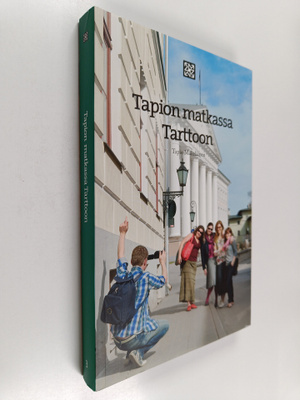 Tapio Mäkeläinen : Tapion matkassa Tarttoon