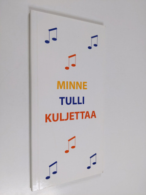 Minne tulli kuljettaa