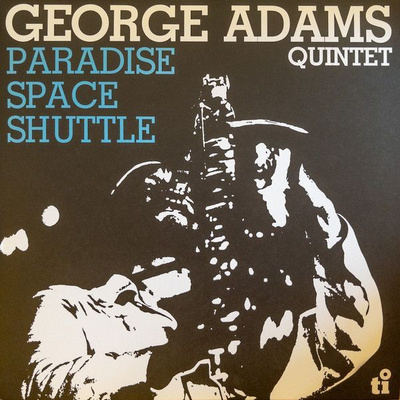 GEORGE ADAMS QUINTET: Paradise Space Shuttle LP