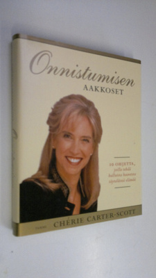 Cherie Carter-Scott : Onnistumisen aakkoset : 10 ohjetta,...