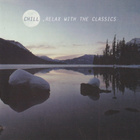 CD: Chill, relax with the classics - pikkukuva 1