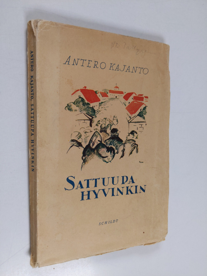 Antero Kajanto : Sattuupa hyvinkin : novelleja (signeerat...