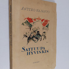 Antero Kajanto : Sattuupa hyvinkin : novelleja (signeerat... - pikkukuva 1