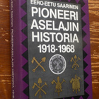 Eero-Eetu Saarinen: PIONEERIASELAJIN HISTORIA 1918-1968 - pikkukuva 2